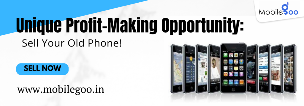 Unique Profit-Making Opportunity: Sell Your Old Phone!