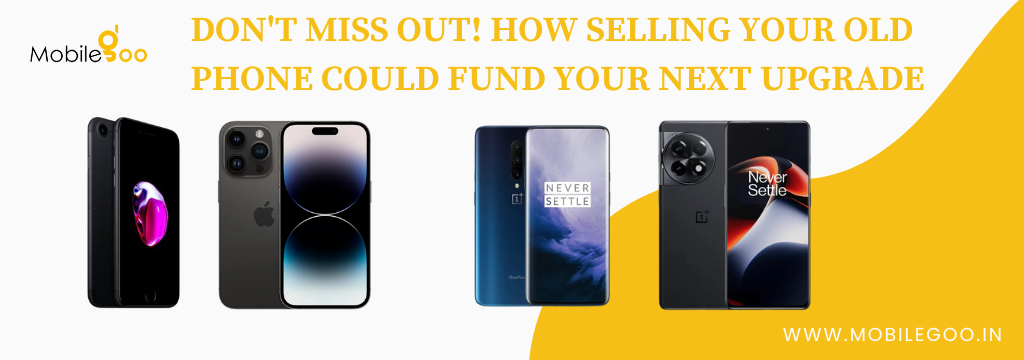 Don’t Miss Out! How Selling Your Old Phone Could Fund Your Next Upgrade
